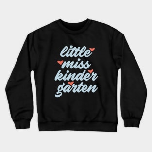 Little Miss Kinder Garten Love Heart Daughter Son Crewneck Sweatshirt